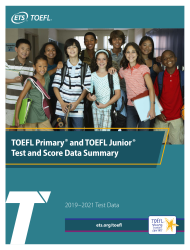 TOEFL Primary® & TOEFL Junior® Test and Score Data Summary
